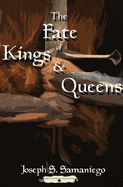 The Fate of Kings and Queens