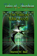 The Fate of Miraanni: Tales of Aurduin