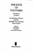 The Fate of Vultures: New Poetry of Africa - Anyidoho, Kofi