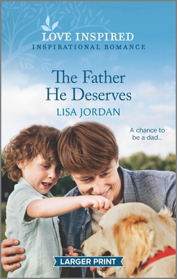 The Father He Deserves - Jordan, Lisa