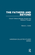 The Fathers and Beyond: Church Fathers Between Ancient and Medieval Thought