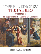 The Fathers, Volume 2: St. Augustine to St. Maximus the Confessor