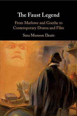 The Faust Legend - Deats, Sara Munson