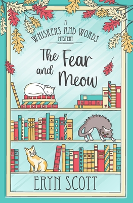 The Fear and Meow - Scott, Eryn