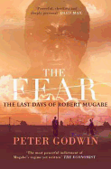 The Fear: The Last Days of Robert Mugabe
