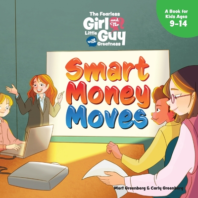 The Fearless Girl and the Little Guy with Greatness - Smart Money Moves - Greenberg, Mort, and Greenberg, Carly