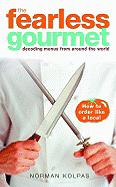 The Fearless Gourmet: Decoding Menus from Around the World