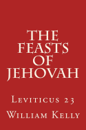 The Feasts of Jehovah: Leviticus 23