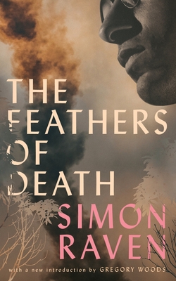 The Feathers of Death (Valancourt 20th Century Classics) - Raven, Simon, and Woods, Gregory (Introduction by)