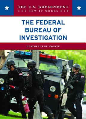 The Federal Bureau of Investigation - Wagner, Heather Lehr, Dr.