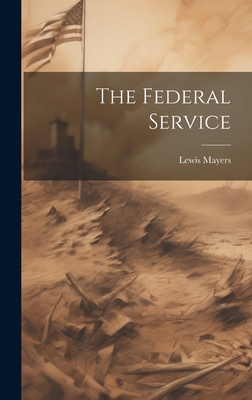 The Federal Service - Mayers, Lewis