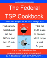 The Federal Tsp Cookbook: Investment Recipes for the Thrift Savings Plan