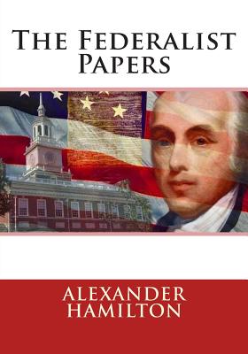 The Federalist Papers book by James Madison, Alexander Hamilton | 3 ...