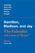 The Federalist: With Letters of Brutus