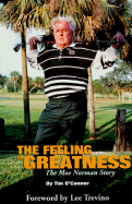The Feeling of Greatness: The Moe Norman Story