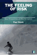 The Feeling of Risk: New Perspectives on Risk Perception