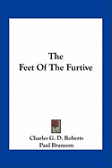 The Feet Of The Furtive