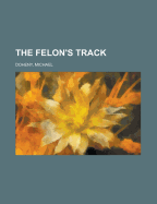 The Felon's Track