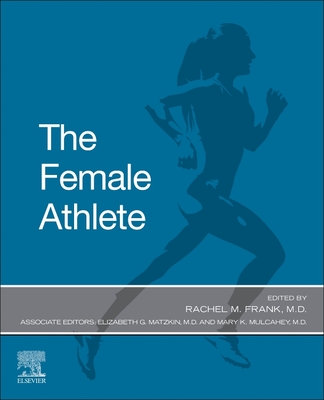 The Female Athlete - Frank, Rachel, MD (Editor)