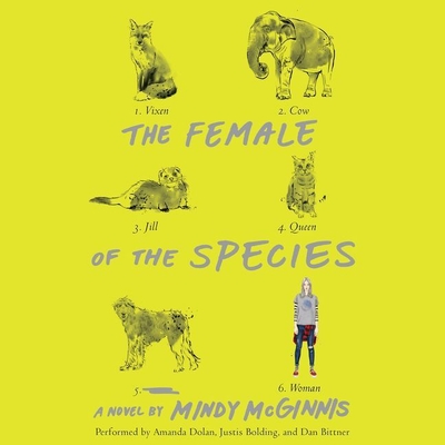 The Female of the Species - McGinnis, Mindy, and Dolan, Amanda (Read by), and Bolding, Justis (Read by)