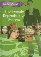 The Female Reproductive System - Waters, Sophie