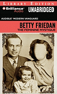 The Feminine Mystique - Friedan, Betty, Professor, and Posey, Parker (Read by)