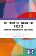 The Feminist Legislation Project: Rewriting Laws for Gender-Based Justice