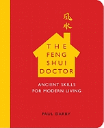 The Feng Shui Doctor: Ancient Skills for Modern Living