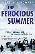 The Ferocious Summer: Palmer's Penguins and the Warming of Antarctica