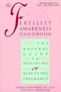 The Fertility Awareness Handbook: The Natural Guide to Avoiding or Achieving Pregnancy