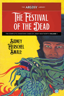 The Festival of the Dead: The Complete Chinatown Cases of Jimmy Wentworth, Volume 1