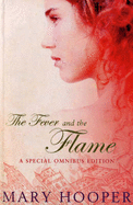 The Fever and the Flame: "At the Sign of the Sugared Plum" ,  "Petals in the Ashes" - Hooper, Mary