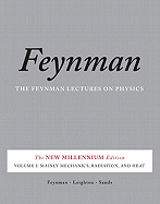 The Feynman Lectures on Physics, Vol. I: The New Millennium Edition: Mainly Mechanics, Radiation, and Heat