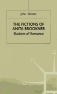 The Fictions of Anita Brookner: Illusions of Romance