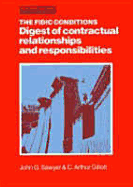 The Fidic Conditions: Digest of Contractual Relationships and Responsibilities