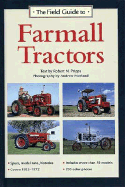 The Field Guide to Farmall Tractors - Pripps, Robert N, and Morland, Andrew (Photographer)