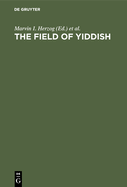 The Field of Yiddish: Studies in Language, Folklore, and Literature. Third Collection