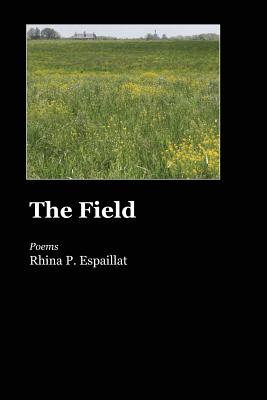 The Field - Espaillat, Rhina P