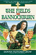 The Fields of Bannockburn - Crow, Donna Fletcher
