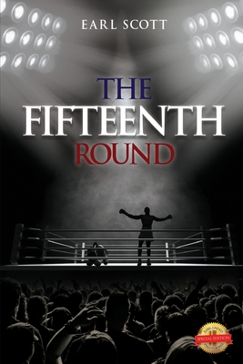 The Fifteenth Round - Scott, Earl