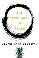 The Fifth Book of Peace - Kingston, Maxine Hong