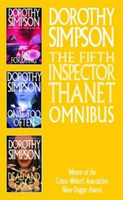 The Fifth Inspector Thanet Omnibus: A Day for Dying, Once Too Often, and Dead and Gone - Simpson, Dorothy