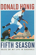 The Fifth Season: Tales of My Life in Baseball