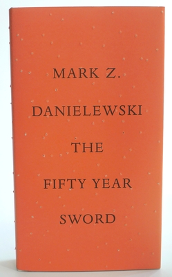 The Fifty Year Sword - Danielewski, Mark Z