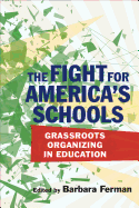 The Fight for America's Schools: Grassroots Organizing in Education