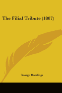 The Filial Tribute (1807)