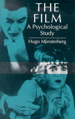 The Film: A Psychological Study - Munsterberg, Hugo