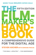 The Filmmaker's Handbook: A Comprehensive Guide for the Digital Age