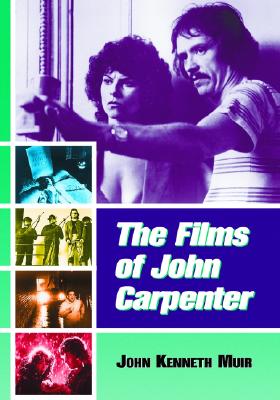 The Films of John Carpenter - Muir, John Kenneth