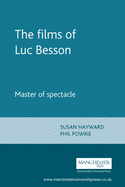 The Films of Luc Besson: Master of Spectacle